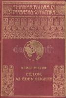 Keöpe Viktor:
Cejlon, az Éden szigete.
Budapest, (1934). Franklin-Társulat Magyar Irodalmi Intézet...