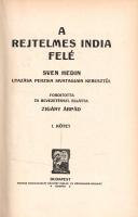 Hedin, Sven: 
A rejtelmes India felé. Sven Hedin utazása Perzsia sivatagjain keresztül. Fordította ...
