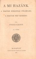 Öveges Kálmán:
A mi hazánk. A Magyar Királyság földrajza a magyar nép számára. II. rész.
Budapest,...