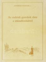Hornok Lajosné: Az endrődi gyerekek élete a századfordulótól. Endrődi füzetek 1. Honismereti Egyes. Gyomaendrőd, papírkötés.