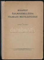 Györkös Erzsébet: Budapest élelmiszerellátása földrajzi megvilágításban. Különlenyomat a Városi Szemle XXVIII. évfolyamából. Bp., [1942], Székesfővárosi háziny., 84+(2) p. Kiadói papírkötés, sérült, szétvált borítóval. (Ritka!)