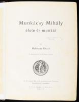 Malonyay Dezső: Munkácsy Mihály élete és munkái. Bp., 1898, Singer és Wolfner, (Hornyánszky-ny.), 8+...