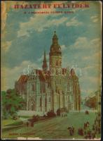 1938 A hazatért Felvidék. II. rész: A magyarság ünnepe. Kassa. Képes Vasárnap 47. sz., 1938. nov. 20. Bp., Pesti Hírlap (Légrády-ny.), 36 p. Kiadói tűzött papírkötés, sérült, javított borítóval.