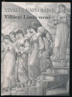 Vivaldi naplójából. Villányi László versei. DEDIKÁLT! 1997, Orpheusz Könyvek. Kiadói kartonált kötés, jó állapotban.