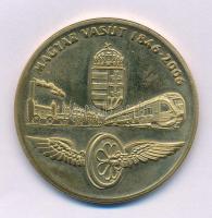 2006. "Magyar Vasút 1846-2006 / MÁV - 160 éve a haladás szolgálatában" aranyozott fém emlé...
