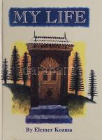 Kozma, Elemer: My life. An autobiography. DEDIKÁLT! 1992, Hallmark Editions. Kiadói kartonált kötés, jó állapotban.