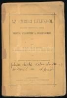 Ochaba Alam. János: Az emberi lélekről, különös tekintettel annak eredetére, szellemiségére és halhatatlanságára. A szerző, Ochaba János (1866-1954) plébános, teológiai doktor által Gebauer Miklós részére dedikált példány. Nagyszombat, 1900, Winter Zsigmond-ny., 373+(3) p. Egyetlen kiadás. Kiadói papírkötés, sérült borítóval, ragasztott gerinccel, széteső állapotban, több helyen kijáró lapokkal.