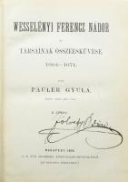 Pauler Gyula : Wesselényi Ferencz nádor és társainak összeesküvése. 1664-1671. 1-2.



Budapest,...