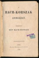 A Bach-korszak adomákban. Összegyüjté egy Bach-huszár.Pest, 1869. Heckenast Gusztáv (ny.) VIII + 200p. Egyetlen kiadás. Az osztrák uralom magyar szemmel, a kötet végén rövid Bach-szótárral. Korabeli, aranyozott gerincű félvászon-kötésben. Enyhén foltos lapokkal