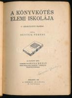 Mentsik Ferenc: A könyvkötés elemi iskolája. 47 szemléltető rajzzal Budapest, 1932. Szerzői kiadás 8...