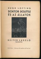 Lofting, Hugh: Doktor Dolittle és az állatok. Ford.: Csánk Endre. Reiter László rajzaival. Bp., 1933...