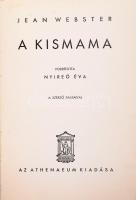 Webster, Jean: A kismama. Ford.: Nyireő Éva. Bp., [1938], Athenaeum, 211+(1) p. Egyetlen magyar kiad...
