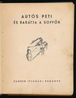 Autós Peti és barátja a soffőr. Ford.: Nyilas Jenő. Byssz Róbet rajzaival. Bp., [1934], Révai, 89+(3...