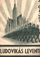 Ludovikás Levente. A M. Kir. Honvéd Ludovika Akadémia Levente-körének évkönyve. XVII. évfolyam. (193...