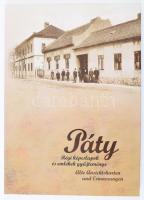 Rokolya Péter: Páty (Régi képeslapok és emlékek gyűjteménye)- magyar-német nyelvű. Páty, 2009. Kiscsillag, 95p Kiadói kartonált papírkötés.