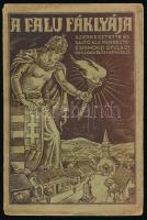 Zsigmond Gyula: A falu fáklyája. Szerk. és sajtó alá rend.: - - . Bp., [1935], szerzői kiadás (Merkantil-ny.), 165+(3) p. Egyetlen kiadás. Kiadói papírkötés, kissé sérült, foltos borítóval és gerinccel. (Ritka!)