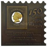 Portugália 2003. "A Portugál bélyeg 150 éves Jubileuma - Lubrapex 2003 XVIII. Luso-Brazil Filatéliai Kiállítás - Belém Kulturális Központ - Szeptember 19/28" egyoldalas, részben aranyozott bronz emlékplakett bársony erszényben (80x80mm) T:AU Portugal 2003. "150 anos do selo Portugues - Lubrapex 2003 XVIII Exposicao Filatelica Luso-Brasileira - Cnetro Cultural de Belém - 19/28 Setembro" two-sided, partially gilt bronze commemorative plaque in a velvet purse (80x80mm) C:AU