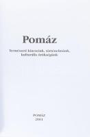 Pomáz. Természeti kincseink, történelmünk, kulturális örökségünk. Szerk.: Laszlovszky József-Borbély...