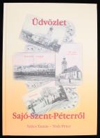 Szűcs Tamás Tóth Péter: Üdvözlet Sajó-Szent-Péterről - Sajószentpéter régi és új képeslapokon. Sajószentpéter, 2008. 76p. Kiadói kartonált papírkötés.