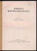 Farkas Árpád (szerk.): Erdély mezőgazdasága. (Kolozsvár), 1944, Erdélyi Magyar Gazdasági Egyesület (...