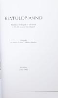 P. Miklós Tamás Müller Márton: Révfülöp Anno (Révfülöpi életképek és fölvételek a XIX-XX. század for...
