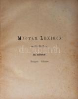 Somogyi Ede (szerk.): Magyar Lexikon. Az összes tudományok encziklopédiája. 2., 3., 5-9., 11-17. köt...