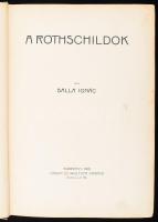 Balla Ignác: A Rotschildok. Karriérek. Bp., 1912, Singer és Wolfner, 237+(3) p. Kiadói aranyozott, f...