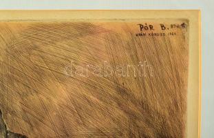 Kórusz József (1927-2010), Pór Bertalan után: Portré. Színezett rézkarc, papír, jelzett a karcon. 38...