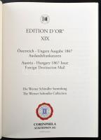 Edition D'or XIX - Austria-Hungary 1867 Issue - Foreign Destination Mail
The Werner Schindler ...