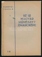 Az új magyar művészet önarcképe. Európai Iskola Könyvtára 7-8. Szerk.: Pán Imre. (Bp.), [1946], Művészbolt (Máté-ny.), 32 p. Benne Anna Margit, Ámos Imre, Barcsay Jenő, Bálint Endre, Bán Béla, Bokros-Birman Dezső, Czóbel Béla, Egry József, Forgács-Hann Erzsébet, Gadányi Jenő, Korniss Dezső, Lossonczy Tamás, Martyn Ferenc, Márffy Ödön, Vilt Tibor önéletrajza és önarcképe. Kiadói papírkötés, kissé sérült, a gerincen ragasztott borítóval.