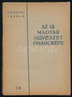 Az új magyar művészet önarcképe. Európai Iskola Könyvtára 7-8. Szerk.: Pán Imre. (Bp.), [1946], Művészbolt (Máté-ny.), 32 p. Benne Anna Margit, Ámos Imre, Barcsay Jenő, Bálint Endre, Bán Béla, Bokros-Birman Dezső, Czóbel Béla, Egry József, Forgács-Hann Erzsébet, Gadányi Jenő, Korniss Dezső, Lossonczy Tamás, Martyn Ferenc, Márffy Ödön, Vilt Tibor önéletrajza és önarcképe. Kiadói papírkötés, sérült, a könyvtesttől különvált borítóval.