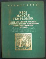 ~1930 Szőnyi Ottó: Régi Magyar Templomok képes albuma a Műemlékek Országos Bizottsága és a Magyar Könyvbarátok kiadásában, Budapest, jó állapotban
