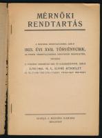 Mérnöki rendtartás. A mérnöki rendtartáról szóló 1923. évi XVII. törvénycikk, az ennek végrehajtásár...