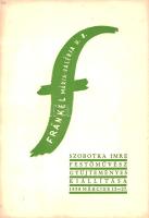 Szobotka Imre festőművész gyűjteményes kiállítása a Fränkel Szalonban. [Kiállítási katalógus] (1938). (Budapest), 1938. (Fränkel József - Athenaeum ny.) 10 + [2] p. Szobotka Imre festőművész, grafikus (1890-1961), az Iparművészeti Iskolában Ujváry Ignác tanítványa volt. Velencei, római és párizsi tanulmányok után 1919-ben tért haza. Festészetében a párizsi kubizmus tapasztalatát ötvözi a nagybányai hagyományokkal. Több hazai kiállítás után 1938. március 13-a és 1938. március 27-e között mutatkozott be a budapesti Fränkel Szalonban. A tárlaton a művész 34 festménye szerepelt; katalógusunkban hat alkotás reprodukciója szerepel, a festő munkásságát Rózsa Miklós méltatja. Fűzve, illusztrált kiadói borítóban, jó példány.