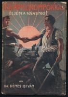 Dénes István: Le a vámsorompókkal! Éljen a vámunió! (Bp., 1933), szerzői kiadás ("Forum"-ny.), 38+(2) p. Egyetlen kiadás. Kiadói illusztrált papírkötés, kissé viseltes, sérült, foltos borítóval, néhány kissé foltos lappal. Ritka!