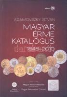 Adamovszky István: Magyar Érme Katalógus 1848-2010.