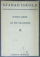 Schmidt József: Az ind filozófia. Bp., Genius. Kiadói papírkötés, gerinc sérült, kopottas állapotban.