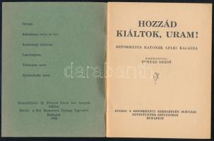 Fónyad Dezső: Hozzád kiáltok, uram! Református katonák lelki kalauza. Bp., 1942, Református Kereszty...