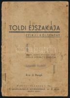 Kovács Gábor, Ujfalvi: Toldi éjszakája. Epikai költemény. Arany János nyomán írta - -    Marosvásárhely, 1943. Turáni ny. 32 l., 2 lev. Foltos kiadói papírborítóban. Ex librissel