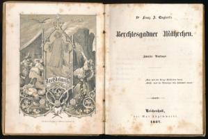 Englert, Franz J.: Berchtesgadner Mährchen. Reichenhall, 1857, Max Zugschwerdt, 1 t.+ 59+(1) p. Néme...