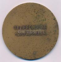 1970. "Telefongyár 1970 április 4. / 1945 - 1970" kétoldalas bronz emlék (70mm) T:AU patin...