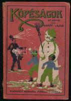 Baróti Lajos: Kópéságok. A magyar ifjuság gyönyörüségére éktelen versekbe szedte Baróti Lajos. 217 képpel Jankó [János], Cserépy [Árpád], Rubovics [Márk], Kiss L[ajos] és másoktól. Bp., [1914]. Rozsnyay Károly (Nyugat ny.) 110 l. Festett egészvászon kötésben, laza kötéssel, gerincen kis sérüléssel