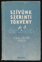 Szívünk szerinti törvény. Fiatal költők versei. Bp., 1952, Népszava. Kiadói papírkötés, kopottas állapotban.