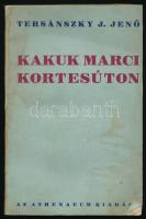 Tersánszky J. Jenő: Kakuk Marci kortesúton. Első kiadás! Bp., Athenaeum. Kiadói papírkötés, kopottas állapotban, ajándékozási sorokkal.