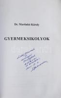 Dr. Martinkó Károly: Gyermeksikolyok. DEDIKÁLT! Bp., BM Nyomda Kft. Kiadói papírkötés, ázásnyommal