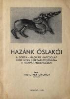 Vitéz Litkey György: Hazánk őslakói. A szkíta-magyar kapcsolat 3000 éves folyamatossága a Kárpát-medencében. DEDIKÁLT! Miskolc, 1935. Kiadói papírkötés, kissé kopottas állapotban.