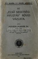 Kovách Aladár Dr.: Az első segítségnyújtás rövid vázlata. Bp., 1911, Pesti Könyvnyomda Részvénytársaság. Kiadói papírkötés, kopottas állapotban.
