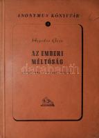 Hegedűs Géza: Az emberi méltóság. Bevezetés az erkölcstanba. Bp., 1945, Anonymus. Kiadói papírkötés, kissé kopottas állapotban.