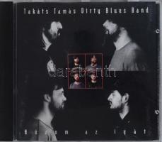 Takáts Tamás Dirty Blues Band: Húzom az igát. CD, 1995
