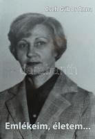 Cseh Gábor Anna: Emlékeim, életem... Newtown, 2018. Kiadói papírkötés, jó állapotban.